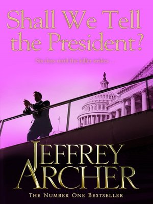 cover image of Shall We Tell the President
